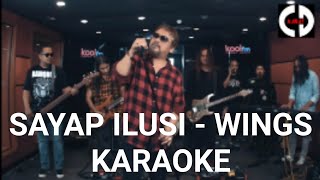 Sayap Ilusi  Wings KARAOKE Versi Live [upl. by Enelie944]