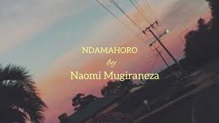 Nubwo amagambo yangye ataba menshi by Naomi Mugiraneza lyrics [upl. by Hacissej155]