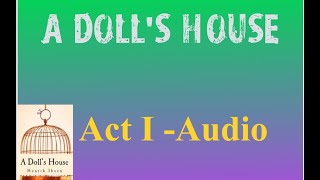 A Dolls House Act 1 Full Audio [upl. by Fraser]