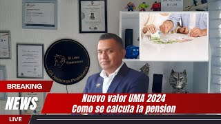 Nuevo valor UMA 2024 Como calcular la pension 2024 [upl. by Nagoh]