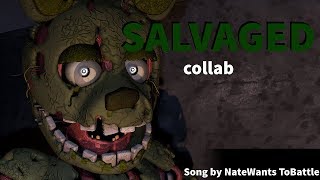 SFM FNAF Salvaged collab song by NateWantsToBattle [upl. by Anaugahs]