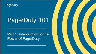 PagerDuty 101 Series Part 1 Introduction to the Power of PagerDuty [upl. by Culberson]