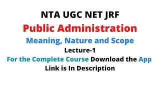 PUBLIC ADMINISTRATION  MEANING NATURE AND SCOPE Lecture1 UGC NET Public AdministrationUPSC [upl. by Areit]