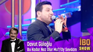 Davut Güloğlu  Bu Kadar Naz Olur Mu  Oy Sevdam [upl. by Kliber]