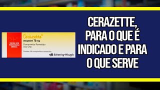 Cerazette para o que é indicado e para o que serve [upl. by Avehsile]