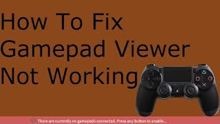 How To Fix Gamepad Viewer Not Detecting A Controller [upl. by Nami]