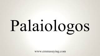 How To Pronounce Palaiologos [upl. by Bergeron616]