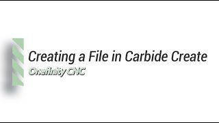 Creating a file in Carbide Create [upl. by Molohs665]