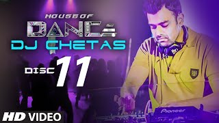 House of Dance by DJ CHETAS  Disc  11  Best Party Songs [upl. by Aloiv]