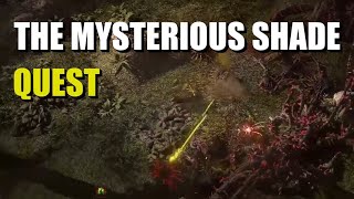 The Mysterious Shade Quest Path of Exile 2 [upl. by Abixah22]