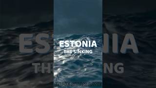 MS ESTONIA The Sinking [upl. by Hestia650]