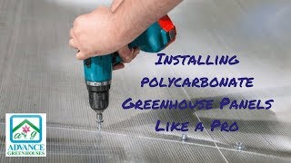 Installing Polycarbonate Greenhouse Panels Like A Pro [upl. by Leber624]