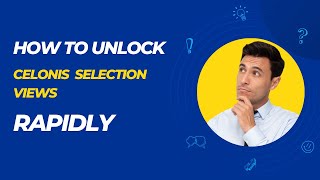 Celonis Unlocking Selection Views UI [upl. by Beutner]