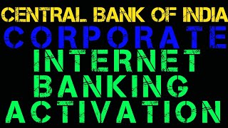 CBI Corporate Internet Banking First time Login  Central Bank Corporate Net Banking Activation [upl. by Aeel70]