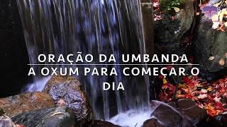 Oração da Umbanda a Oxum para começar o dia [upl. by Madaih]