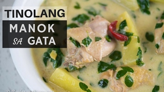 Tinolang Manok sa Gata Recipe  How to Cook Chicken Tinola with Malunggay  Panlasang Pinoy [upl. by Airamalegna]