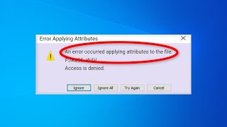 Fix An error occurred applying attributes to the file in Windows 11  10 87  OCCURRED APPLYING [upl. by Hulbert980]