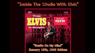 Elvis Presley quotInside The Studio With ElvisquotGentle on My Mindquot All Takes amp Master wCommentary [upl. by Ijic]