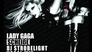 Lady Gaga  Scheiße DJ Strobelight Vocal Mix [upl. by Anaeirb]