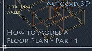 AutoCAD 3D Basics  Tutorial to model a floor plan fast and effective PART 1 [upl. by Cade]