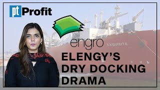 Everything to know about Engro Elengy’s dry docking drama  Profit Explains  Profit Magazine [upl. by Rahel]