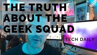 The TRUTH about the GEEK SQUAD  Tech Daily  Know Your Value [upl. by Inesita]