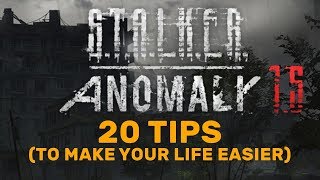 STALKER Anomaly 15 20 TIPS to make your life easier [upl. by Howlyn]