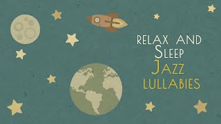 Baby Jazz  Relax and Sleep  Jazz Lullabies [upl. by Alletneuq]