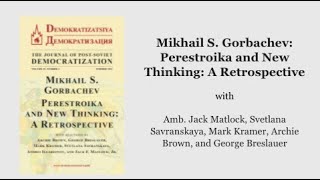 Mikhail S Gorbachev Perestroika and New Thinking A Retrospective [upl. by Zumstein]