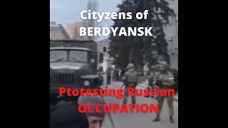 Citizens of BERDYANSK Ukraine protest RUSSIAN occupation [upl. by Medin260]