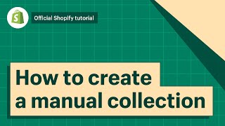 How to create a manual collection  Shopify Help Center [upl. by Oicneserc]