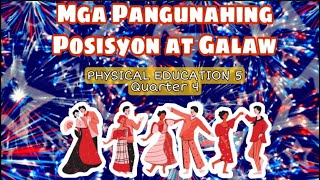 Mga Pangunahing Posisyon at Galaw sa Sayaw QUARTER 4PHYSICAL EDUCATION 5 PE5 MELCBASED SAYAW [upl. by Ruffina200]