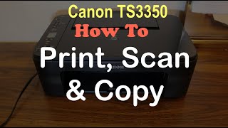 How to PRINT SCAN amp COPY with Canon TS3350 Printer amp review [upl. by Trebmer]