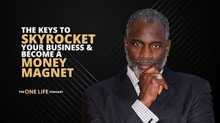 The Keys To Skyrocket Your Business And Become A Money Magnet  Myron Golden [upl. by Codi]