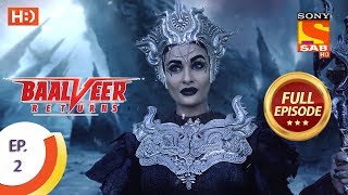 Baalveer Returns  Ep 2  Full Episode  11th September 2019 [upl. by Notsreik]