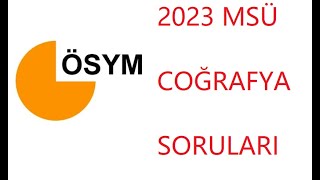 2023 MSÜ COĞRAFYA SORULARI [upl. by Lecirg]