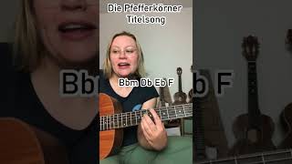 Die Pfefferkörner Staffel 1 Titelsong Cover  Tutorial  mit Gitarrentabs und Akkorden [upl. by Eniawed196]