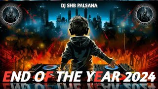 ❣️ END OF THE YEAR 2024 REMIX MASHUP 2024 REMIX ❣️ 🎵 DJ SHB PALSANA 👑 [upl. by Dynah]