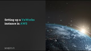 VxWorks on Graviton2 Setting up a VxWorks instance in AWS [upl. by Salena667]