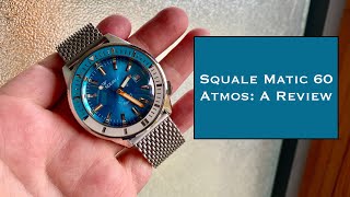 Squale Matic 60 Atmos A Review [upl. by Aztilem52]