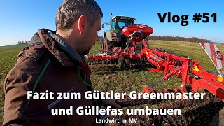 Vlog 51 Güttler Greenmaster mit Zinkensaat Teil 22 und Güllefass umbauen [upl. by Temhem6]