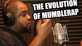 THE EVOLUTION OF MUMBLERAP [upl. by Sivram]