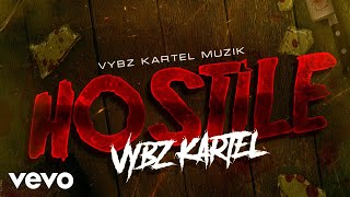 Vybz Kartel  Hostile Official Audio [upl. by Lemak108]