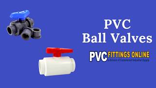 An Overview of PVC Ball Valves [upl. by Ihpen491]