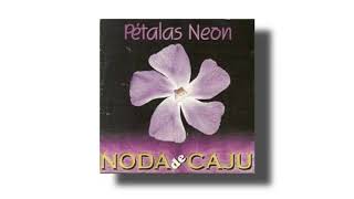 Noda de Caju  Pétalas Neon [upl. by Donovan]