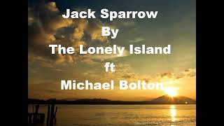 Jack Sparrow by The Lonely Island ft Michael Bolton with lyrics [upl. by Zacek]