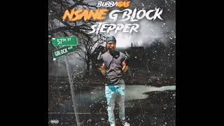 Nsanebubbagzz  Gblock Anthem Official Audio [upl. by Sillsby481]