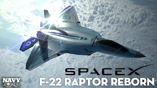 F22 RAPTOR REBORN SpaceXs Secret Upgrade SHOCKS the World [upl. by Melborn637]