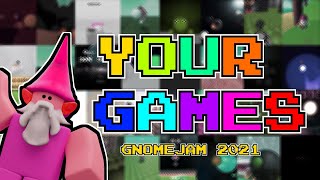 Playing Your Games  GnomeJam 2021 WINNERS [upl. by Velasco]