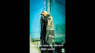 BosiuBo sele By Sannere RM leevaign [upl. by Dacey]